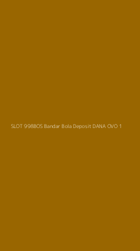 Tampilan Antarmuka Aplikasi Slot 998bos Bandar Bola Deposit Dana Ovo - 1