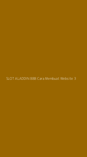 Tampilan Antarmuka Aplikasi Slot Aladdin 888 Cara Membuat Website - 3