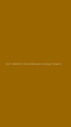 Tampilan Antarmuka Aplikasi Slot Angkasa 138 Login Game Strategi Terbaik - 3