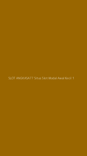 Tampilan Antarmuka Aplikasi Slot Angkasa77 Situs Slot Modal Awal Kecil - 1