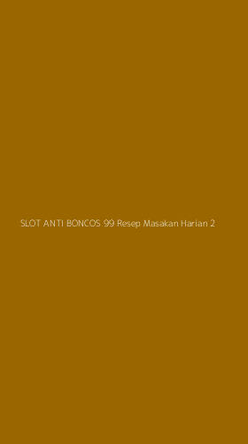 Tampilan Antarmuka Aplikasi Slot Anti Boncos 99 Resep Masakan Harian - 2