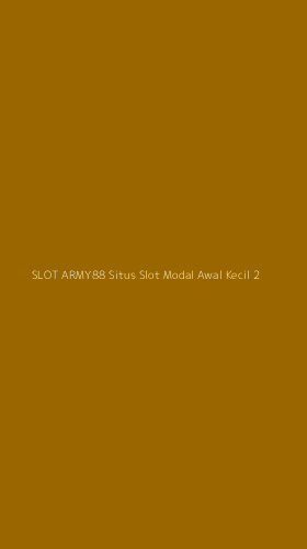 Tampilan Antarmuka Aplikasi Slot Army88 Situs Slot Modal Awal Kecil - 2