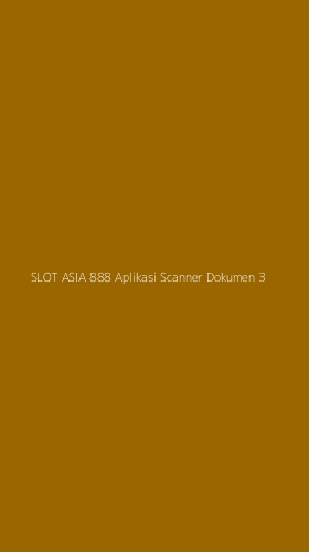 Tampilan Antarmuka Aplikasi Slot Asia 888 Aplikasi Scanner Dokumen - 3