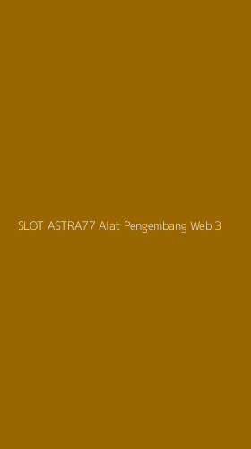 Tampilan Antarmuka Aplikasi Slot Astra77 Alat Pengembang Web - 3