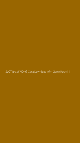 Tampilan Antarmuka Aplikasi Slot Baim Wong Cara Download Apk Game Resmi - 1