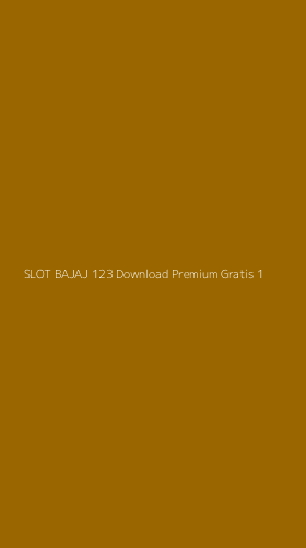 Tampilan Antarmuka Aplikasi Slot Bajaj 123 Download Premium Gratis - 1