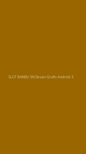 Tampilan Antarmuka Aplikasi Slot Bambu 99 Desain Grafis Android - 3