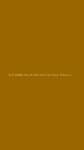 Tampilan Antarmuka Aplikasi Slot Bambu 99 Link Alternatif Slot Gacor Terbaru - 3