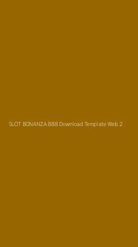 Tampilan Antarmuka Aplikasi Slot Bonanza 888 Download Template Web - 2