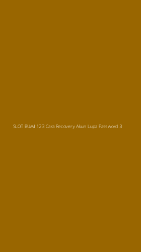 Tampilan Antarmuka Aplikasi Slot Bumi 123 Cara Recovery Akun Lupa Password - 3