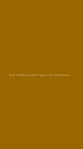 Tampilan Antarmuka Aplikasi Slot Car 66 Cara Main Togel Colok Jitu Pemula - 2