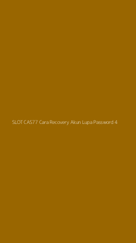 Tampilan Antarmuka Aplikasi Slot Cas77 Cara Recovery Akun Lupa Password - 4