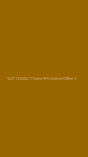 Tampilan Antarmuka Aplikasi Slot Cendol77 Game Rpg Android Offline - 3