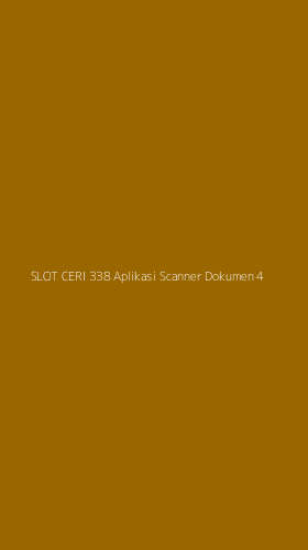Tampilan Antarmuka Aplikasi Slot Ceri 338 Aplikasi Scanner Dokumen - 4