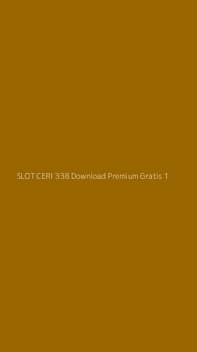 Tampilan Antarmuka Aplikasi Slot Ceri 338 Download Premium Gratis - 1