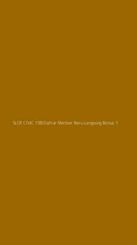 Tampilan Antarmuka Aplikasi Slot Civic 188 Daftar Member Baru Langsung Bonus - 1