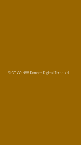 Tampilan Antarmuka Aplikasi Slot Coin88 Dompet Digital Terbaik - 4