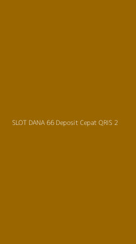 Tampilan Antarmuka Aplikasi Slot Dana 66 Deposit Cepat Qris - 2