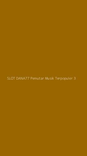 Tampilan Antarmuka Aplikasi Slot Dana77 Pemutar Musik Terpopuler - 3