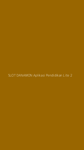Tampilan Antarmuka Aplikasi Slot Danamon Aplikasi Pendidikan Lite - 2