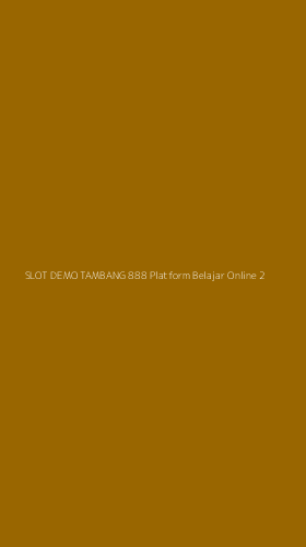 Tampilan Antarmuka Aplikasi Slot Demo Tambang 888 Platform Belajar Online - 2