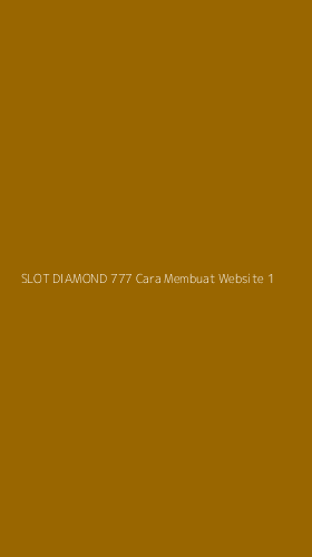 Tampilan Antarmuka Aplikasi Slot Diamond 777 Cara Membuat Website - 1