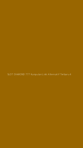 Tampilan Antarmuka Aplikasi Slot Diamond 777 Kumpulan Link Alternatif Terbaru - 4