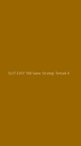 Tampilan Antarmuka Aplikasi Slot Easy 168 Game Strategi Terbaik - 4