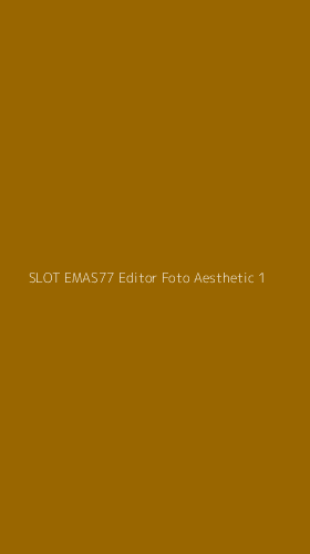 Tampilan Antarmuka Aplikasi Slot Emas77 Editor Foto Aesthetic - 1