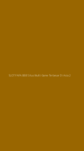 Tampilan Antarmuka Aplikasi Slot Fafa 888 Situs Multi Game Terbesar Di Asia - 2