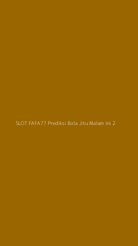 Tampilan Antarmuka Aplikasi Slot Fafa77 Prediksi Bola Jitu Malam Ini - 2