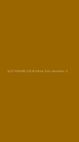 Tampilan Antarmuka Aplikasi Slot Fafa88 Login Editor Foto Aesthetic - 3