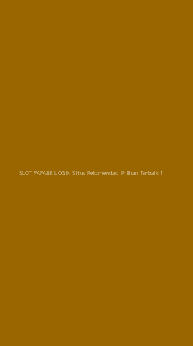 Tampilan Antarmuka Aplikasi Slot Fafa88 Login Situs Rekomendasi Pilihan Terbaik - 1