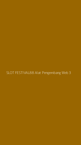 Tampilan Antarmuka Aplikasi Slot Festival88 Alat Pengembang Web - 3
