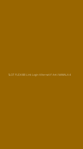 Tampilan Antarmuka Aplikasi Slot Flexi88 Link Login Alternatif Anti Nawala - 4