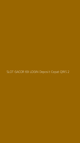 Tampilan Antarmuka Aplikasi Slot Gacor 69 Login Deposit Cepat Qris - 2