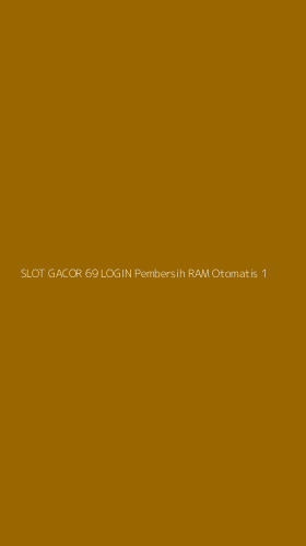 Tampilan Antarmuka Aplikasi Slot Gacor 69 Login Pembersih Ram Otomatis - 1