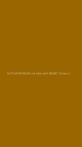 Tampilan Antarmuka Aplikasi Slot Gacor Resmi Link Alternatif Sbobet Terbaru - 1