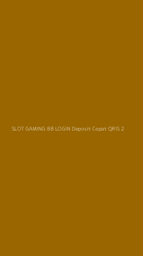 Tampilan Antarmuka Aplikasi Slot Gaming 88 Login Deposit Cepat Qris - 2