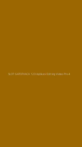 Tampilan Antarmuka Aplikasi Slot Gatotkaca 123 Aplikasi Editing Video Pro - 4