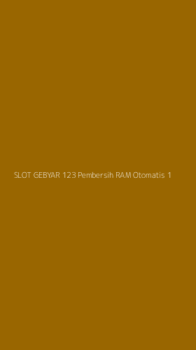 Tampilan Antarmuka Aplikasi Slot Gebyar 123 Pembersih Ram Otomatis - 1