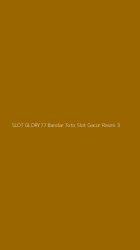 Tampilan Antarmuka Aplikasi Slot Glory77 Bandar Toto Slot Gacor Resmi - 3