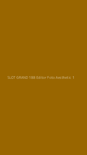 Tampilan Antarmuka Aplikasi Slot Grand 188 Editor Foto Aesthetic - 1