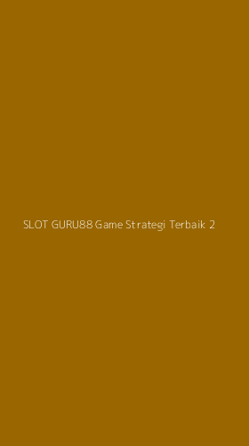 Tampilan Antarmuka Aplikasi Slot Guru88 Game Strategi Terbaik - 2