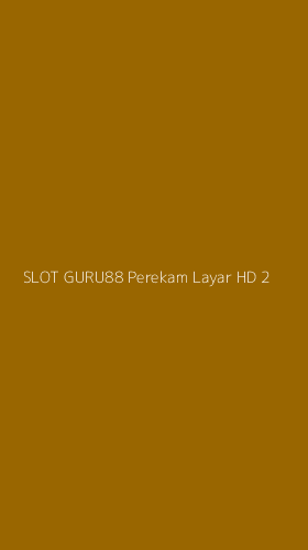Tampilan Antarmuka Aplikasi Slot Guru88 Perekam Layar Hd - 2