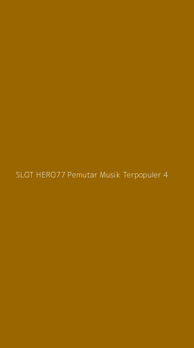 Tampilan Antarmuka Aplikasi Slot Hero77 Pemutar Musik Terpopuler - 4