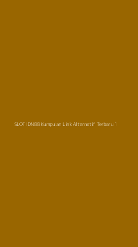 Tampilan Antarmuka Aplikasi Slot Idn88 Kumpulan Link Alternatif Terbaru - 1