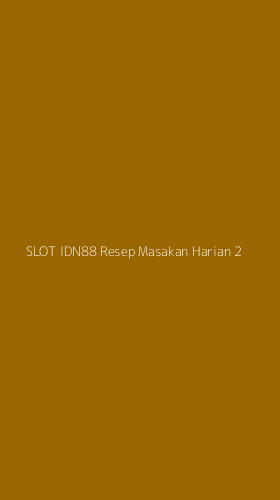 Tampilan Antarmuka Aplikasi Slot Idn88 Resep Masakan Harian - 2