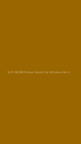 Tampilan Antarmuka Aplikasi Slot Indo88 Panduan Deposit Dan Withdraw Kilat - 4