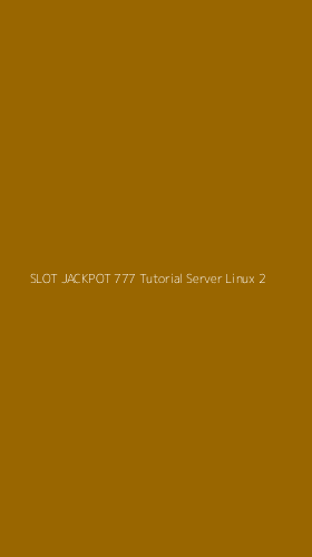 Tampilan Antarmuka Aplikasi Slot Jackpot 777 Tutorial Server Linux - 2